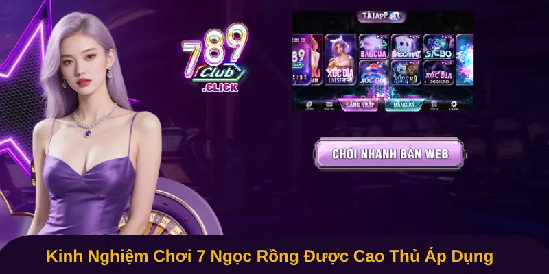 Kinh Nghiệm Chơi 7 Ngọc Rồng Được Cao Thủ Áp Dụng